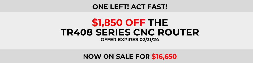TR408 CNC Machine Sale - One Left at 10% off
